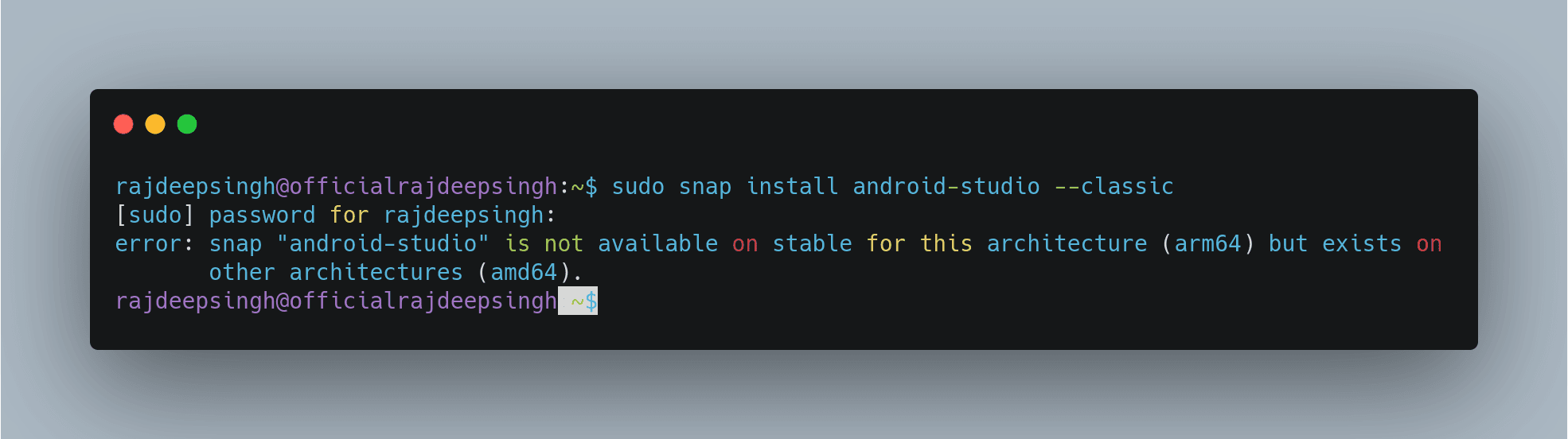 Snap command output in your terminal show architecture error